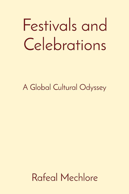 Festivals and Celebrations: A Global Cultural Odyssey