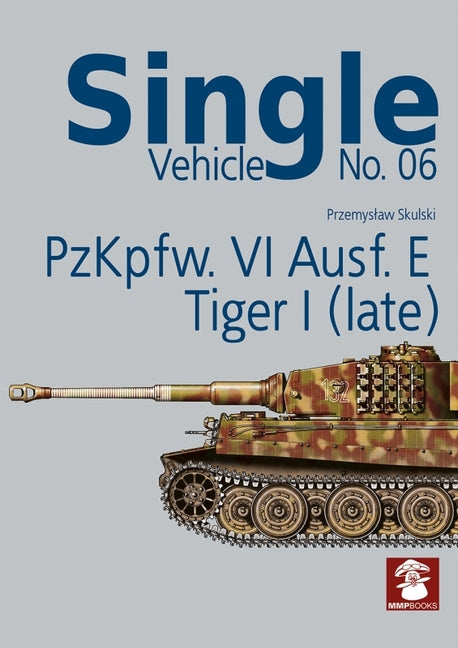 Pzkpfw. VI Ausf. E Tiger I (Late) by Skulski, Przemyslaw