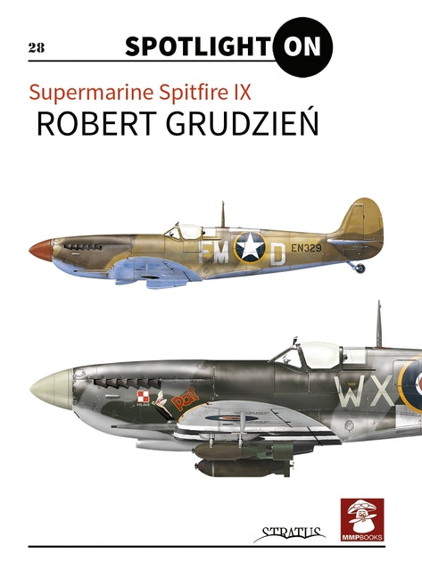 Supermarine Spitfire IX Vol. 1 by Grudzień, Robert