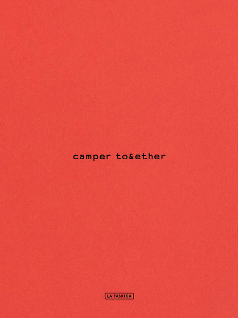 Camper Together: The Architecture of a Brand by Ferre, Fernando Amat