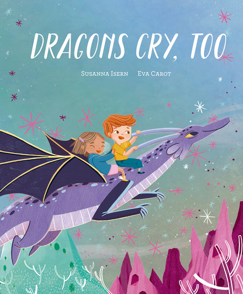 Dragons Cry, Too by Isern, Susanna