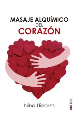 Masaje Alquimico del Corazon by Llinares, Nina