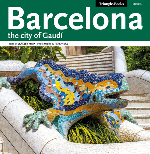Barcelona: The City of Gaudí by Vivas Ortiz, Pere