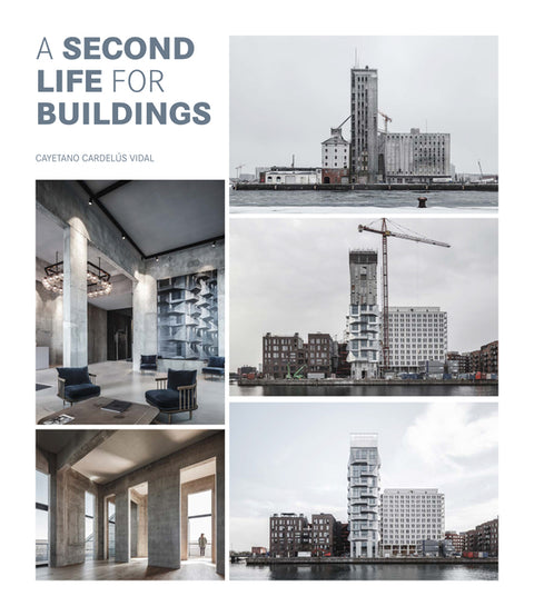 A Second Life for Buildings by Cardelus, Cayetano