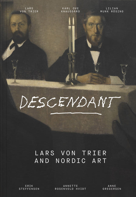 Descendant: Lars Von Trier and Nordic Art by Von Trier, Lars