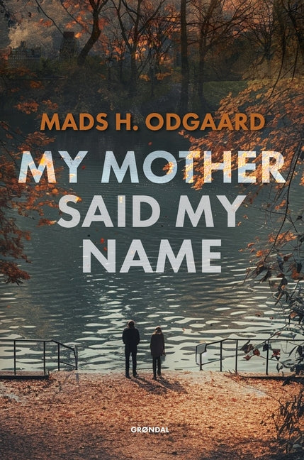 My mother said my name