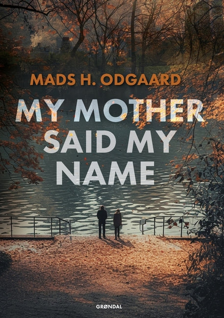 My mother said my name