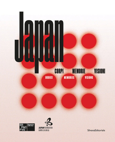 Japan: Bodies, Memories, Visions by Maggia, Filippo