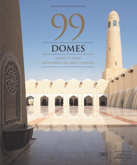 99 Domes: Masjid of Imam Muhammad Ibn Abdul Wahhab by Jaidah, Ibrahim Mohamed