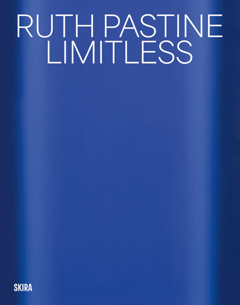 Ruth Pastine: Limitless by Pastine, Ruth