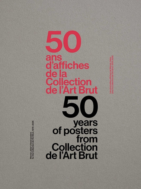50 Years of Posters from Collection de l'Art Brut: Werner Jeker's Finest Posters for the Collection de l'Art Brut, 1976-2026 by Lombardi, Sarah
