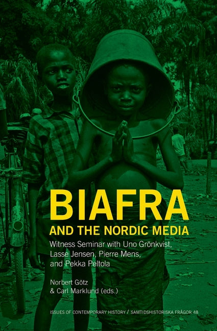 Biafra and the Nordic Media: Witness Seminar with Uno Grönkvist