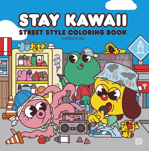 Stay Kawaii: Street Style Coloring Book by Yubia