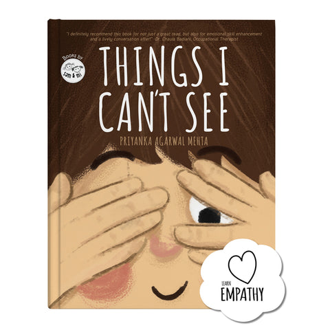 Things I Can't See: A Unique Book for Kids on Empathy Helps Children Recognize Different Emotions, Feelings & Understand the Reason (Ages 3-8)