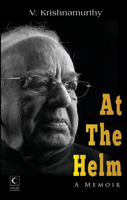 At the Helm: Memoirs of a Change Agent by Krishnamurthy, V.