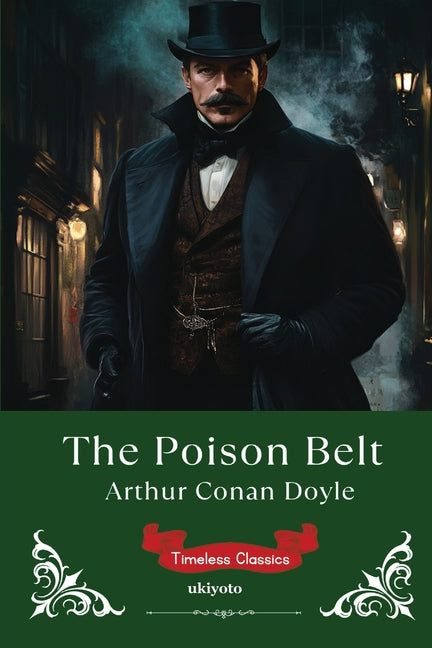 The Poison Belt Timeless Classics by Doyle, Arthur Conan