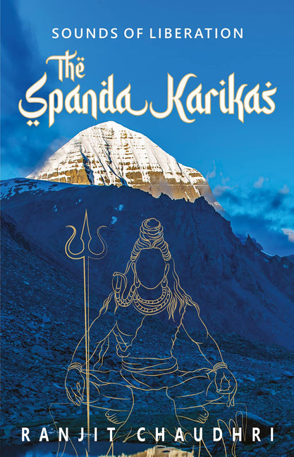 Sounds of Liberation: The Spanda Karikas