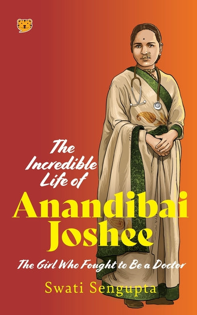 The Incredible Life of Anandibai Joshee: The Girl Who Fought To Be A Doctor