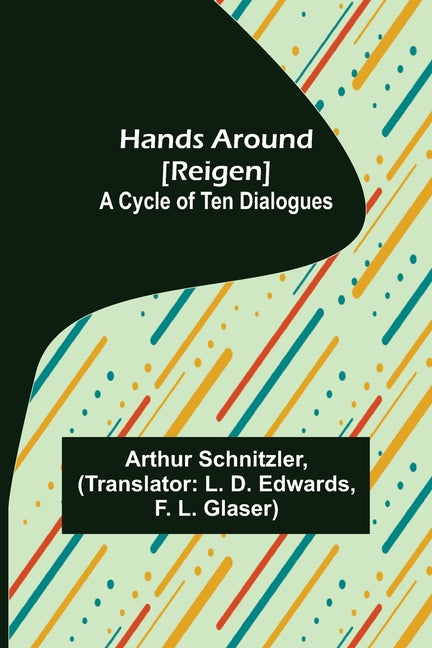 Hands Around [Reigen]: A Cycle of Ten Dialogues
