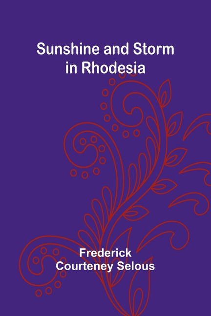 Sunshine and Storm in Rhodesia