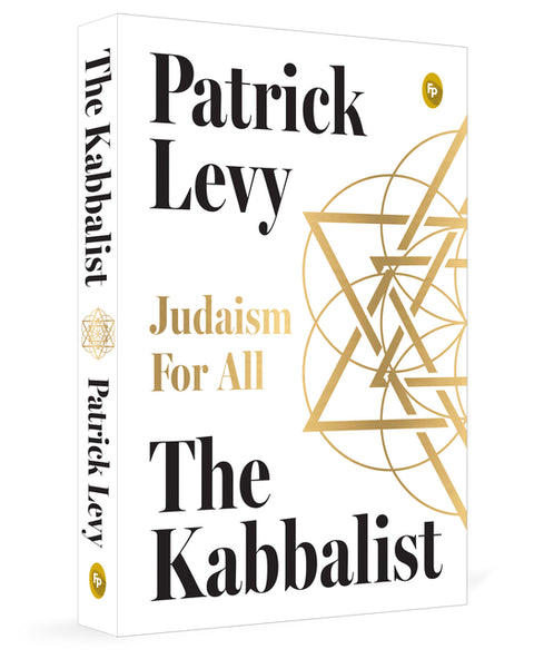 The Kabbalist: Judaism for All by Levy, Patrick