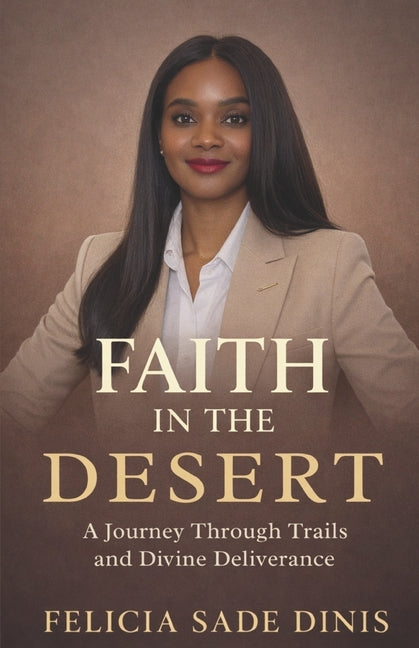 Faith in the Desert: A Journey Through Trails and Divine Deliverance