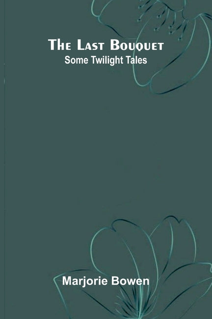 The Last Bouquet: Some Twilight Tales
