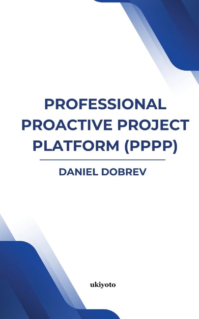 Professional Proactive Project Platform (PPPP)