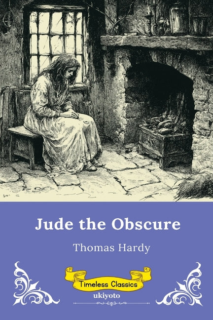 Jude the Obscure Timeless Classics