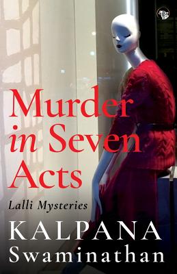 Murder in Seven Acts: Lalli Mysteries by Swaminathan, Kalpana