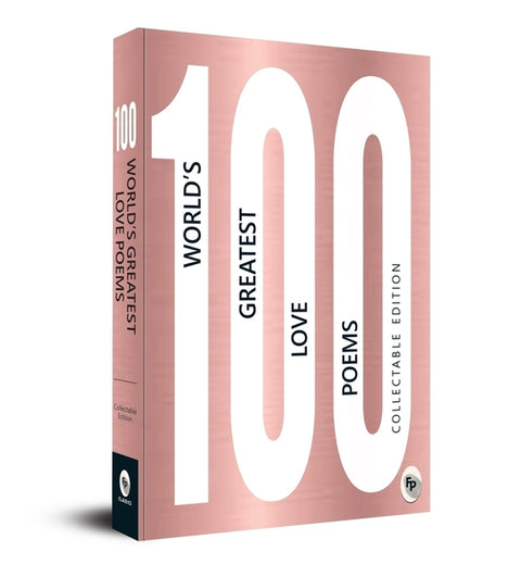 100 Worldâ (Tm)S Greatest Love Poems: Collectable Edition