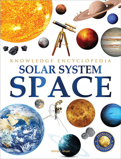 Space - Solar System: Knowledge Encyclopedia for Children by Wonder House Books
