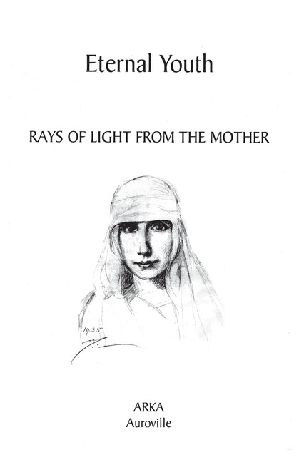 Eternal Youth: Rays of Light from The Mother