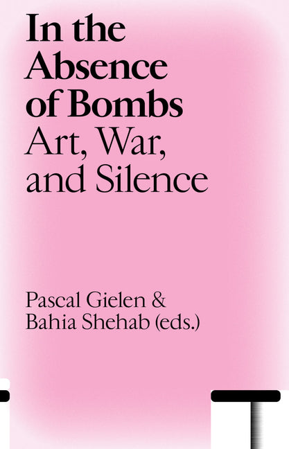 In the Absence of Bombs: Art, War, and Silence