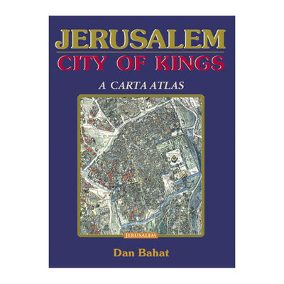 Jerusalem - City of Kings by Bahat, Dan