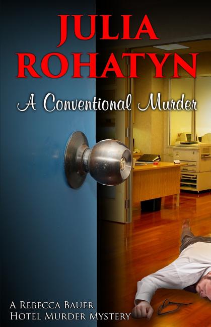 A Conventional Murder: A Rebecca Bauer Hotel Murder Mystery