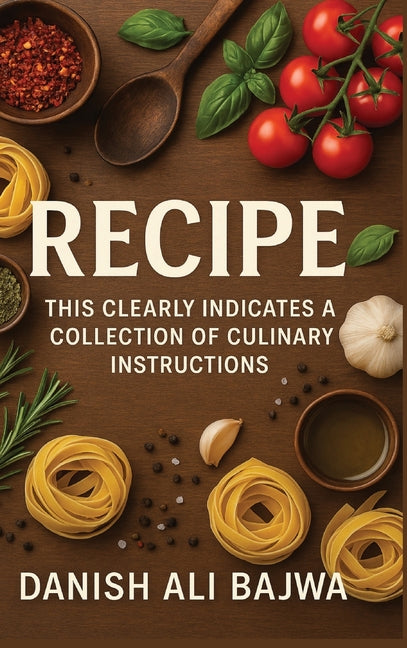 Recipe: This Clearly Indicates a Collection of Culinary Instructions