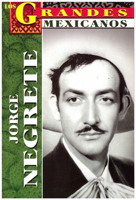 Jorge Negrete- Los Grandes by Torres, Jose