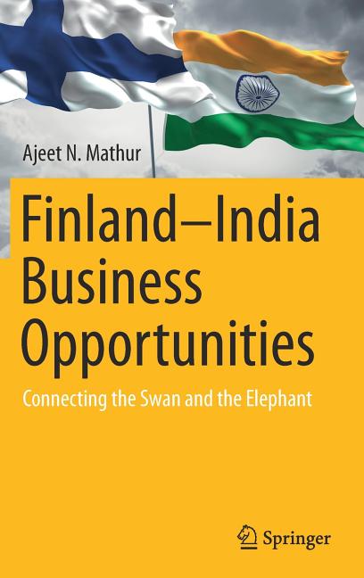 Finland-India Business Opportunities: Connecting the Swan and the Elephant