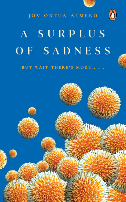 A Surplus of Sadness: But Wait There's More... by Almero, Jov Ortua