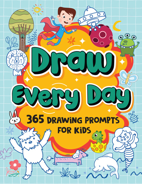 Draw Everyday: Book of Daily Doodles for Kids [Select Learning]