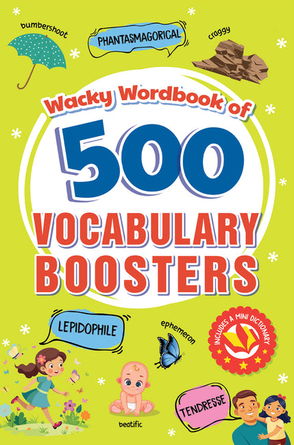 Wacky Workbook of 500 Vocabulary Boosters: Colorful Glossary of Unique Words I Comes with a Complimentary Mini Dictionary I Build Strong Vocabulary &