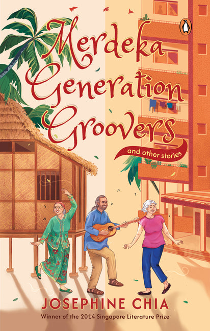 Merdeka Generation Groovers and Other Stories