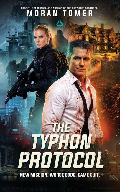 The Typhon Protocol: New Mission. Worse Odds. Same Suit. by Tomer, Moran