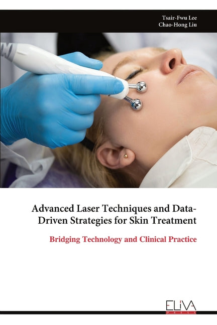 Advanced Laser Techniques and Data-Driven Strategies for Skin Treatment