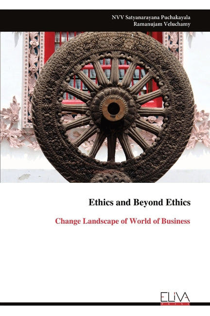 Ethics and Beyond Ethics: Change Landscape of World of Business