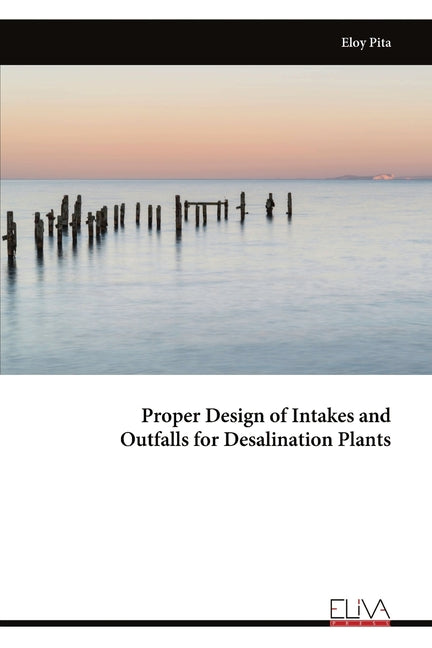 Proper Design of Intakes and Outfalls for Desalination Plants