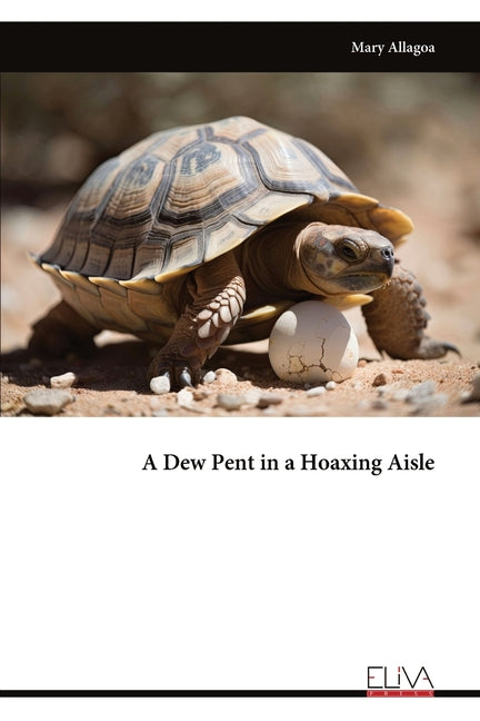 A Dew Pent in a Hoaxing Aisle by Allagoa, Mary