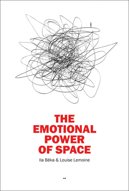 The Emotional Power of Space by Beka, Ila