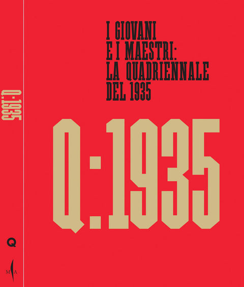 18th Art Quadriennale: I Giovani E I Maestri: La Quadriennale del 1935